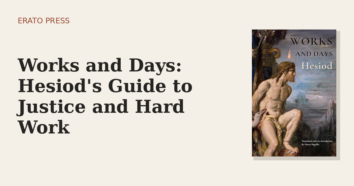 Works and Days: Hesiod’s Guide to Justice and Hard Work